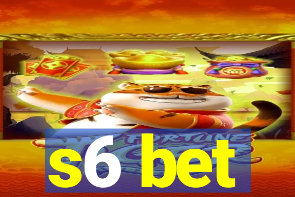 s6 bet
